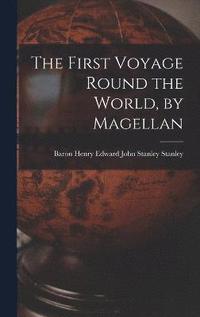 bokomslag The First Voyage Round the World, by Magellan