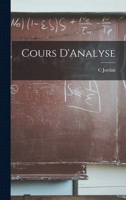 C Jordan - Cours D'Analyse, Inbunden