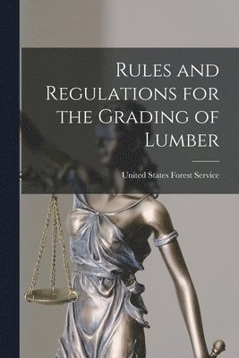 Rules and Regulations for the Grading of Lumber 1