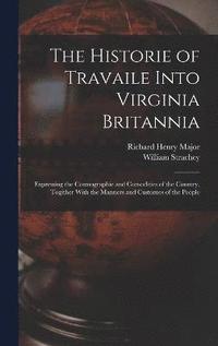 bokomslag The Historie of Travaile Into Virginia Britannia