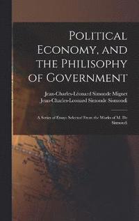 bokomslag Political Economy, and the Philisophy of Government