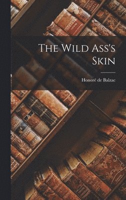 The Wild Ass's Skin 1