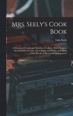 bokomslag Mrs. Seely's Cook Book