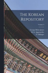 bokomslag The Korean Repository; Volume 3