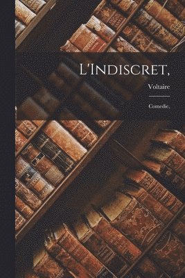 Voltaire - L'Indiscret,, Häftad