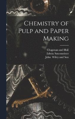 Chemistry of Pulp and Paper Making 1