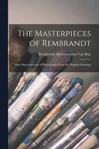 bokomslag The Masterpieces of Rembrandt