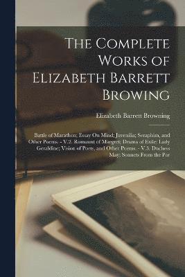 The Complete Works of Elizabeth Barrett Browing 1