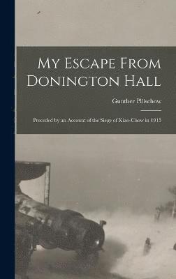 My Escape From Donington Hall 1