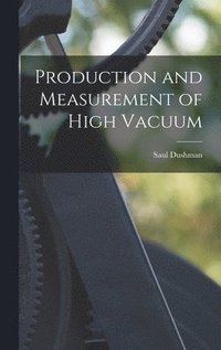 bokomslag Production and Measurement of High Vacuum