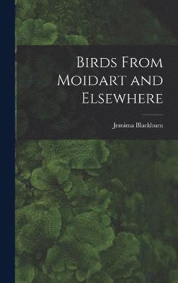 Jemima Blackburn - Birds From Moidart and Elsewhere, Inbunden