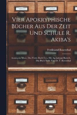 bokomslag Vier Apokryphische Bcher Aus Der Zeit Und Schule R. Akiba's