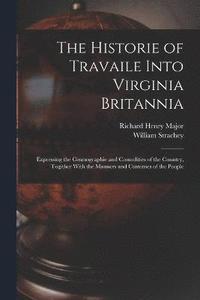 bokomslag The Historie of Travaile Into Virginia Britannia