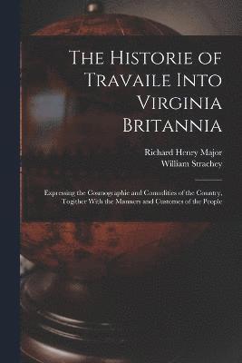 bokomslag Historie of Travaile Into Virginia Britannia