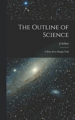 The Outline of Science 1