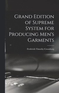 bokomslag Grand Edition of Supreme System for Producing Men's Garments
