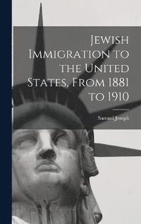 bokomslag Jewish Immigration to the United States, From 1881 to 1910