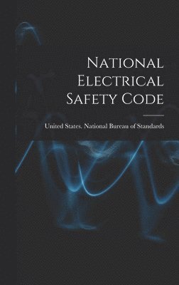 bokomslag National Electrical Safety Code