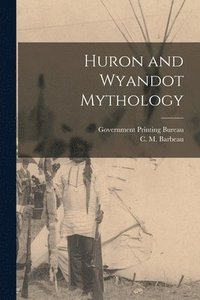 bokomslag Huron and Wyandot Mythology