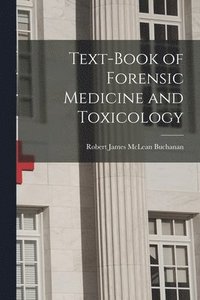 bokomslag Text-book of Forensic Medicine and Toxicology