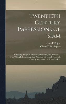 Twentieth Century Impressions of Siam 1