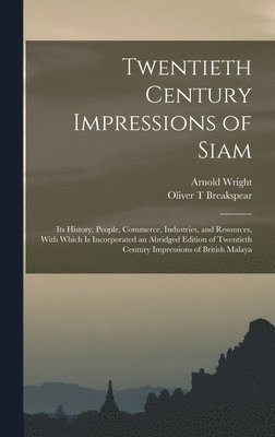 Twentieth Century Impressions of Siam