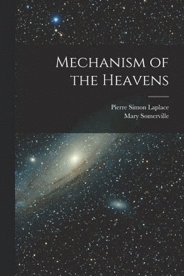 Mechanism of the Heavens 1