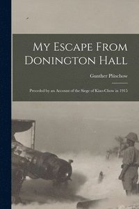 bokomslag My Escape From Donington Hall