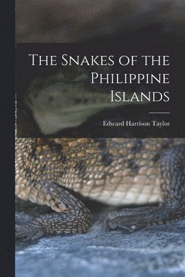 bokomslag The Snakes of the Philippine Islands