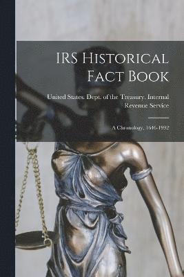 United States Dept Of The Treasury - IRS Historical Fact Book, Häftad