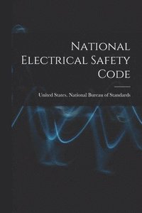 bokomslag National Electrical Safety Code