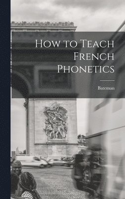 How to Teach French Phonetics 1