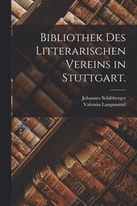 bokomslag Bibliothek des litterarischen Vereins in Stuttgart.