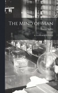 bokomslag Mind of man; a Text-book of Psychology