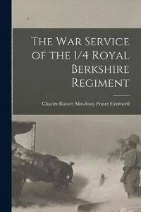 bokomslag War Service of the 1/4 Royal Berkshire Regiment