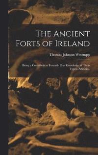 bokomslag Ancient Forts of Ireland