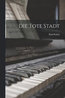 Die Tote Stadt 1