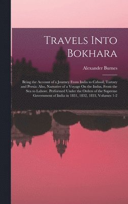 Travels Into Bokhara 1