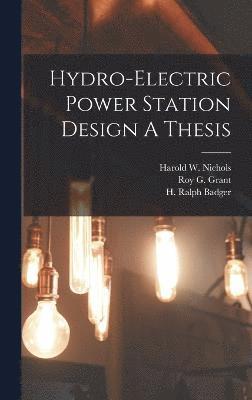 Hydro-Electric Power Station Design A Thesis 1