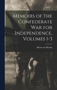 bokomslag Memoirs of the Confederate War for Independence, Volumes 1-3