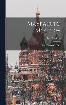 Mayfair to Moscow 1