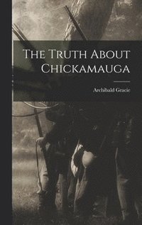 bokomslag Truth About Chickamauga