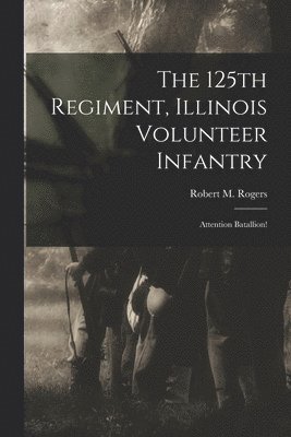 125th Regiment, Illinois Volunteer Infantry