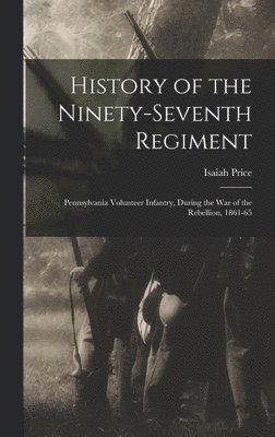 bokomslag History of the Ninety-Seventh Regiment