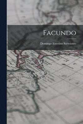 Domingo Faustino Sarmiento - Facundo, Häftad