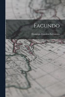 Domingo Faustino Sarmiento - Facundo, Häftad