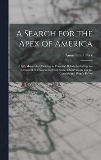 bokomslag Search for the Apex of America