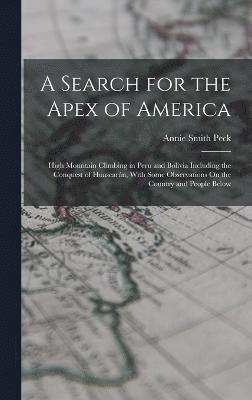 bokomslag Search for the Apex of America
