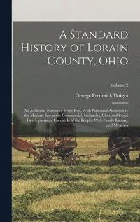 bokomslag A Standard History of Lorain County, Ohio
