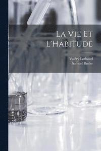 bokomslag La Vie et L'Habitude